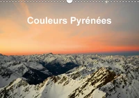 Couleurs Pyrénées (Calendrier mural 2017 DIN A3 horizontal)