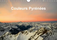Couleurs Pyrénées (Calendrier mural 2017 DIN A4 horizontal)