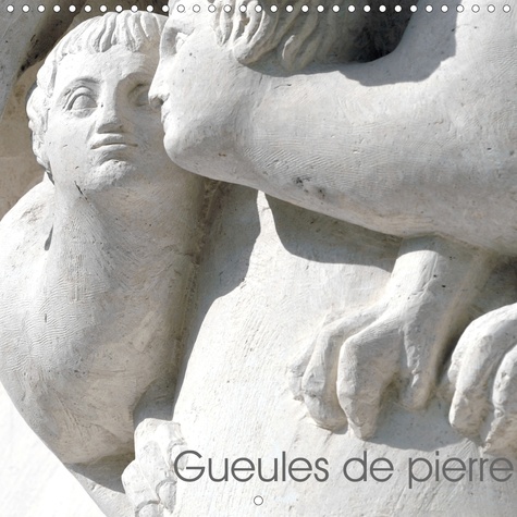 CALVENDO Art  Gueules de pierre (Calendrier mural 2020 300 × 300 mm Square). Sculptures en pierre (Calendrier mensuel, 14 Pages )