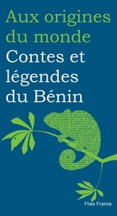 Patrice Tonakpon Toton et Magali Brieussel - Contes et légendes du Bénin.