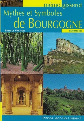 Patrice Vachon - Mémo - Mythes et Symboles de Bourgogne.
