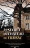 Patrice Valette - Le secret du château de Fraisac Tome 1 : .