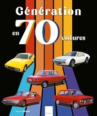 Patrice Vergès - Generation 70 en 70 voitures.