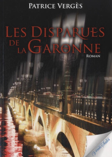 Patrice Vergès - Les disparues de la Garonne.
