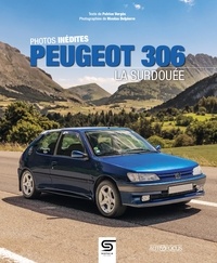 Patrice Vergès et Nicolas Delpierre - Peugeot 306 - La surdouée.