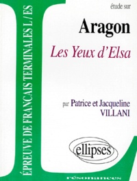 Patrice Villani et Jacqueline Villani - Etude Sur Les Yeux D'Elsa, Louis Aragon.