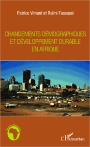 Patrice Vimard et Raïmi Fassassi - Changements démographiques et développement durable en Afrique.