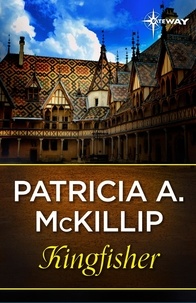 Patricia A. McKillip - Kingfisher.
