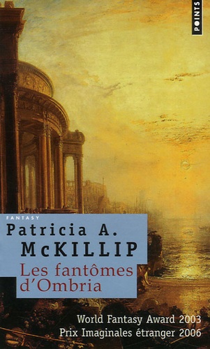Patricia-A McKillip - Les fantômes d'Ombria.
