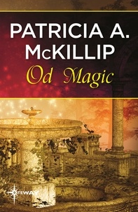 Patricia A. McKillip - Od Magic.