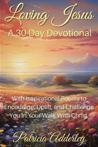  Patricia Adderley - Loving Jesus: A 30 Day Devotional.