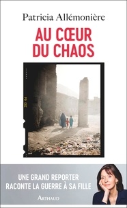Patricia Allémonière - Au coeur du chaos.