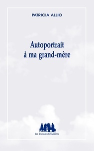 Téléchargement gratuit ibooks pour iphone Autoportrait à ma grand-mère (Litterature Francaise) PDB RTF PDF