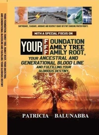 Your Foundation , Family tree, Family Root, Your Ancestral , Generational Bloodline and Fulfilling your glorious Destiny