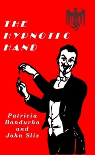  Patricia Bandurka et  John Sliz - The Hypnotic Hand.
