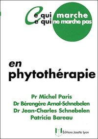 Ce qui marche ce qui ne marche pas en phytothérapie
