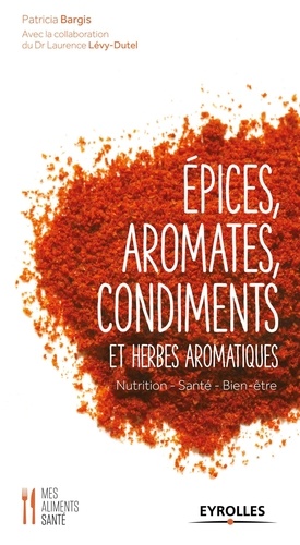 Epices, aromes, condiments et herbes aromatiques