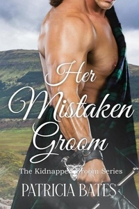  Patricia Bates - Her Mistaken Groom - Kidnapped Grooms.