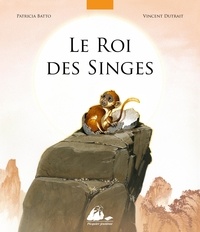 Patricia Batto et Vincent Dutrait - Le roi des singes.