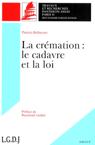 Patricia Belhassen - La crémation - Le cadavre et la loi.