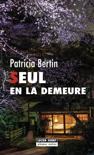 Patricia Bertin - Seul en la demeure.