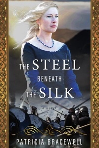  Patricia Bracewell - The Steel Beneath the Silk - Emma of Normandy, #3.