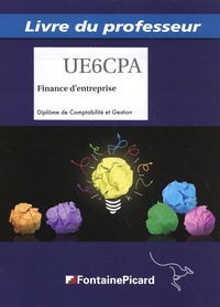 Patricia Brault et Jean-Yves Bouchand - Finance d'entreprise DCG UE6 - Livre du professeur.