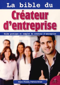 La bible du créateur d'entreprise