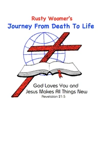 Rusty Woomer's Journey From Death to Life