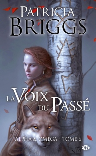 Alpha & Omega Tome 6 La Voix du passé