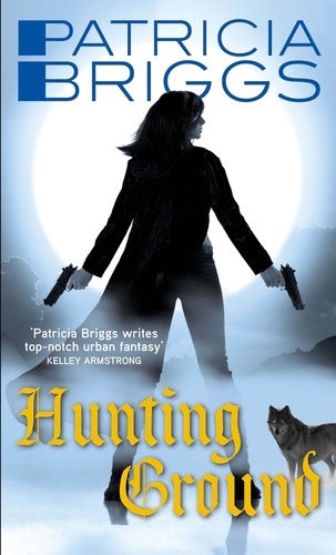 Hunting Ground. Alpha and Omega: Book 2
