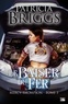 Patricia Briggs - Mercy Thompson Tome 3 : Le baiser du fer.