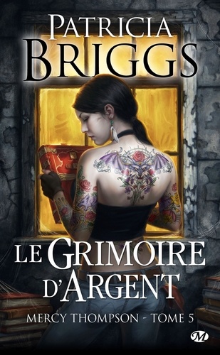 Mercy Thompson Tome 5 Le grimoire d'argent