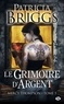 Patricia Briggs - Mercy Thompson Tome 5 : Le grimoire d'argent.