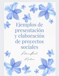  PATRICIA BUEDO MARTINEZ - Ejemplos de presentación y elaboración de proyectos sociales - Educación.