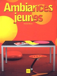 Patricia Bueno - Ambiances Jeunes : Young Spaces : Junges Ambiente.