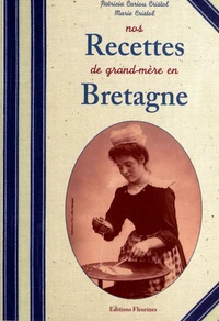 Nos recettes de grand-mère en Bretagne