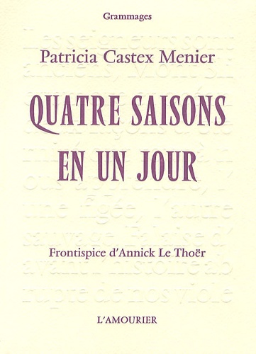 Patricia Castex Menier - Quatre saisons en un jour.