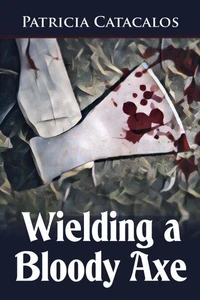 Wielding a Bloody Axe