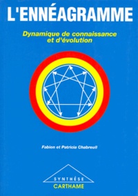 Patricia Chabreuil et Fabien Chabreuil - L'Enneagramme. Dynamique De Connaissance Et D'Evolution.