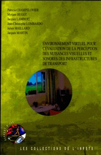 Environnement virtuel pour l'évaluation de la perception des nuisances visuelles et sonores des infrastructures de transport