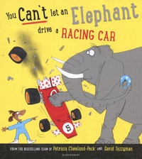 Patricia Cleveland-Peck et David Tazzyman - You Can't let an Elephant drive a Racing Car.