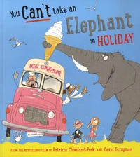 You Can't Take an Elephant on Holiday