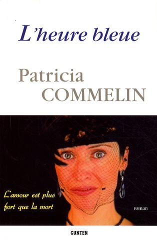 Patricia Commelin - L'heure bleue.