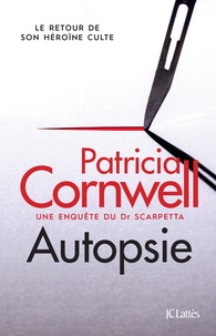 Patricia Cornwell - Autopsie - Une enquête du Dr Scarpetta.