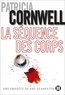 Patricia Cornwell - La séquence des corps - Une enquête de Kay Scarpetta.