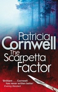 Patricia Cornwell - The Scarpetta Factor.