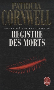 Patricia Cornwell - Une enquête de Kay Scarpetta  : Registre des morts.