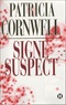 Patricia Cornwell - Une enquête de Kay Scarpetta  : Signe suspect.