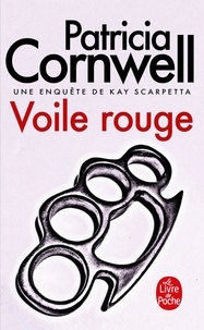 Patricia Cornwell - Une enquête de Kay Scarpetta  : Voile rouge.